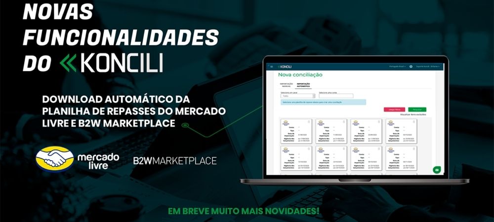 Nova funcionalidade do Koncili: importação automática da planilha de repasses para Mercado Livre e B2W